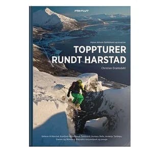Omslag: "Toppturer rundt Harstad : : skifører til Harstad, Kvæfjord/Sortland, Tjeldsund, Grytøya, Rolla, Andørja, Tjeldøya, Evenes/Skånland, Møysalen nasjonalpark og omegn" av Christian Dramsdahl