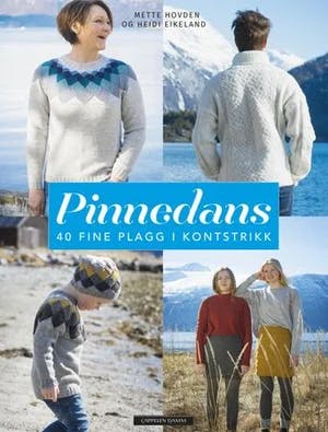 Omslag: "Pinnedans : 40 fine plagg i kontstrikk" av Mette Hovden