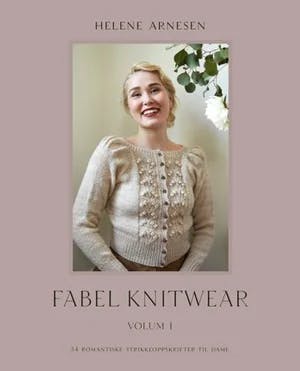 Omslag: "Fabel knitwear : 34 romantiske strikkeoppskrifter til dame. Volume 1" av Helene Arnesen